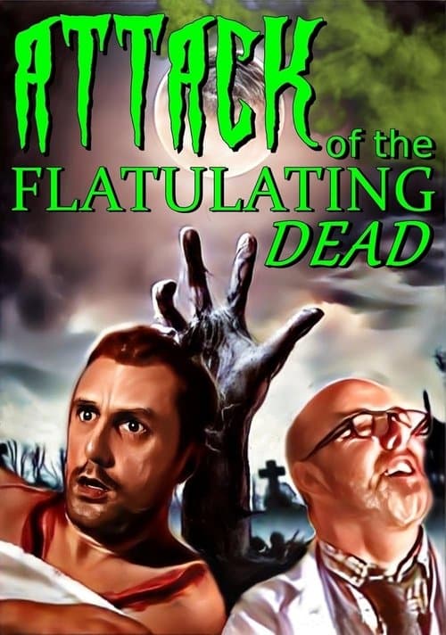 Attack Of The Flatulating Deadのポスター