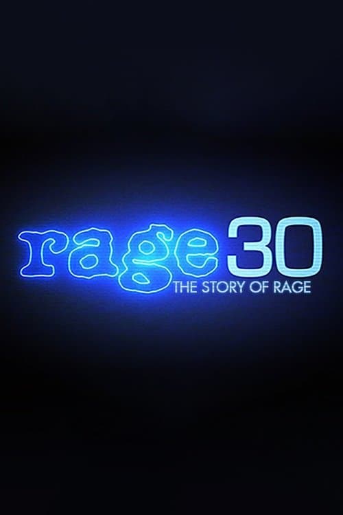 Rage 30: The Story Of Rageのポスター
