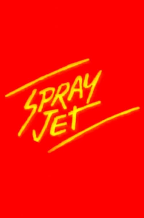 Spray Jetのポスター