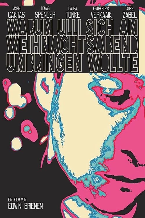Warum Ulli sich am Weihnachtsabend umbringen wollteのポスター