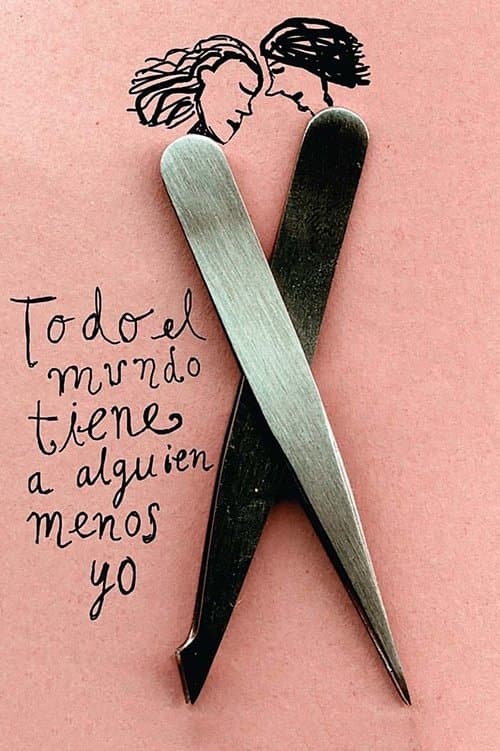 Todo el mundo tiene a alguien menos yoのポスター