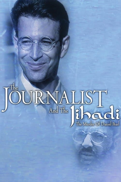 The Journalist and the Jihadi: The Murder of Daniel Pearlのポスター