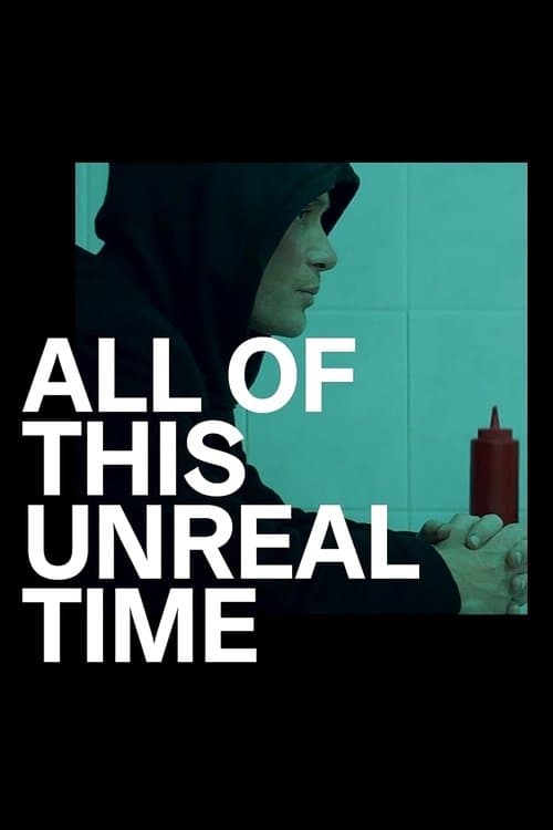All of This Unreal Timeのポスター