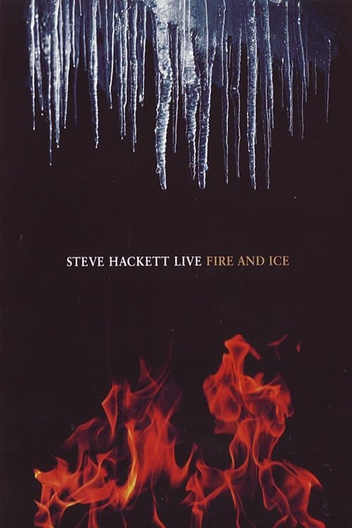 Steve Hackett - Live Fire And Iceのポスター