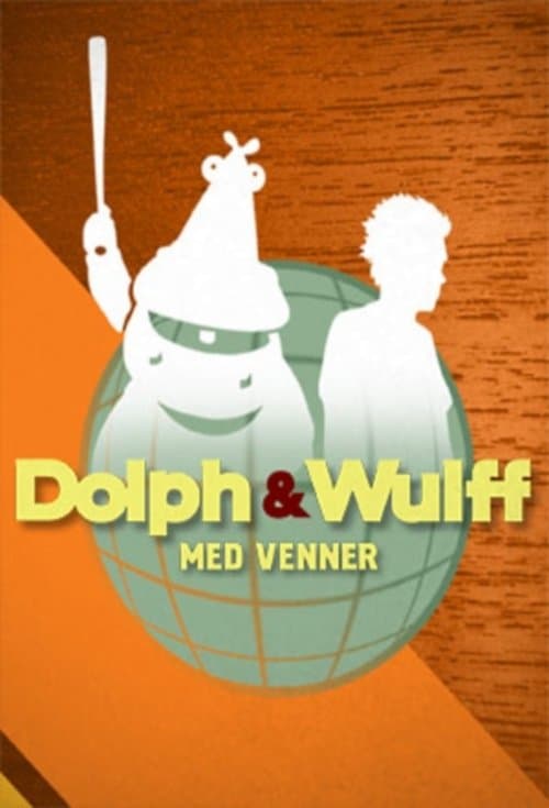 Dolph & Wulff med vennerのポスター