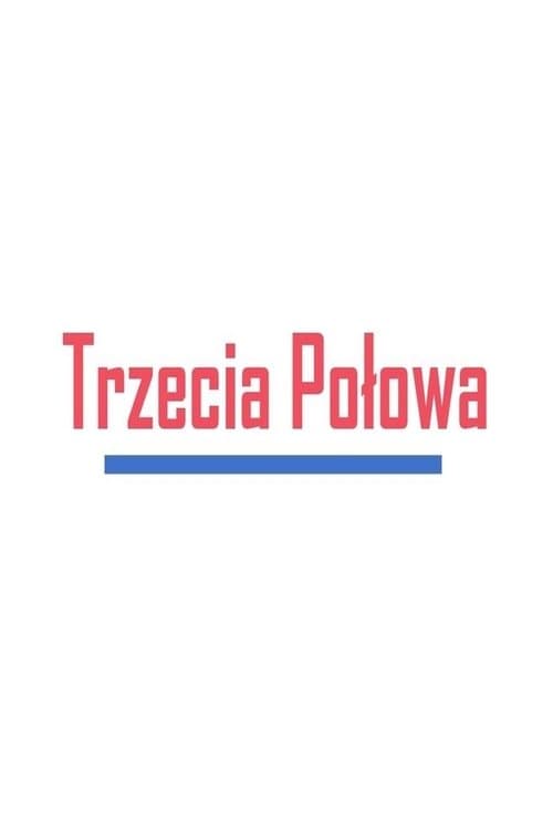 Trzecia połowaのポスター