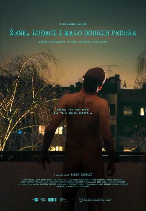 Žene, luđaci i malo dobrih pederaのポスター