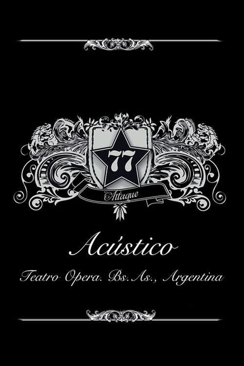 Attaque 77 - Acústico en el Teatro Operaのポスター
