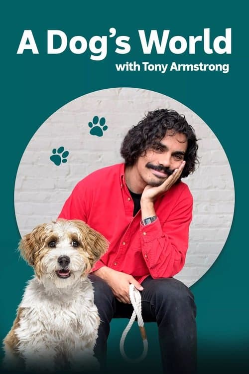 A Dog's World with Tony Armstrongのポスター