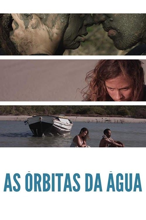 As Órbitas da Água (Versão Líquida)のポスター