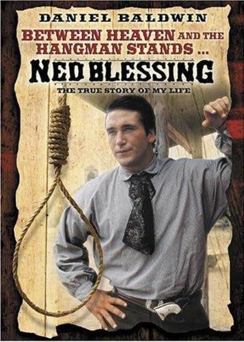Ned Blessing: The True Story Of My Lifeのポスター