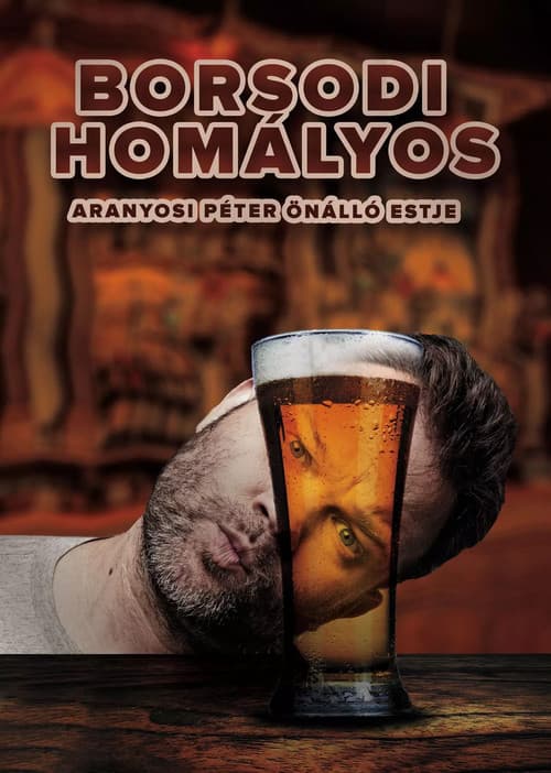 Borsodi Homályos - Aranyosi Péter önálló estjeのポスター