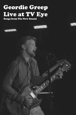 Geordie Greep Live at TV Eyeのポスター