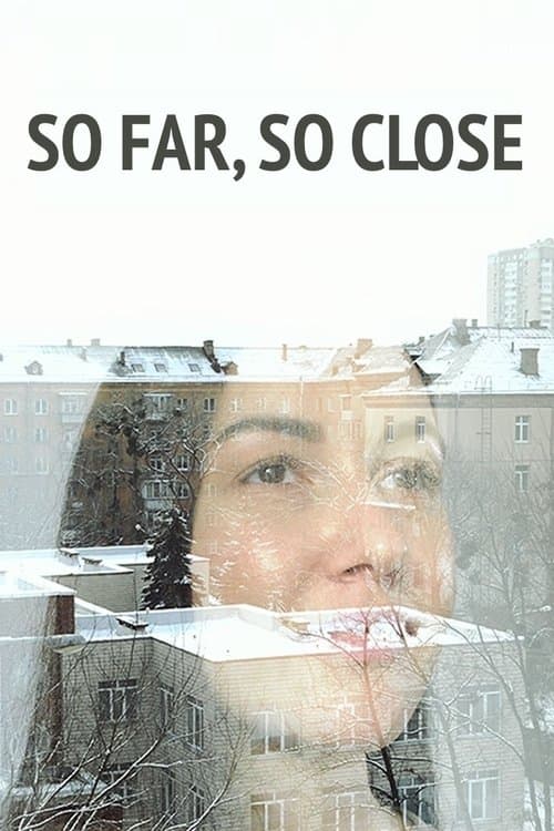 So far, so closeのポスター