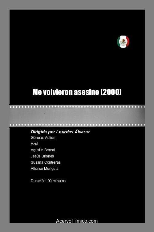 Me Volvieron Asesinoのポスター