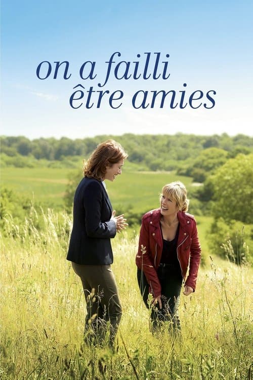 On a failli être amiesのポスター