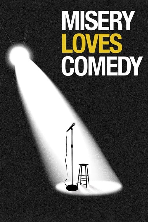 Misery Loves Comedyのポスター