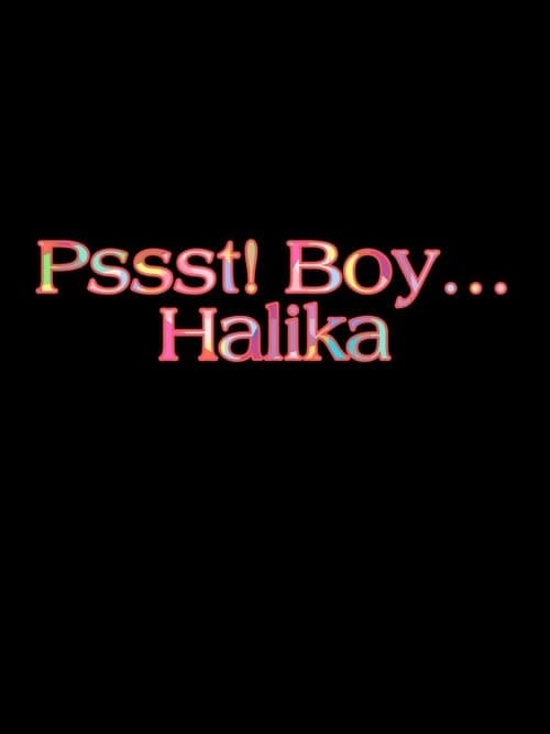 Pssst! Boy… Halikaのポスター