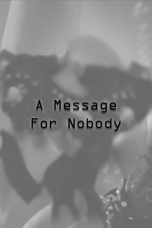 A Message For Nobodyのポスター
