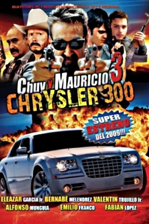 Chuy Y Mauricio 3: El Chrysler 300のポスター