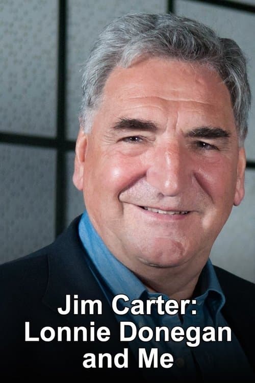 Jim Carter: Lonnie Donegan and Meのポスター