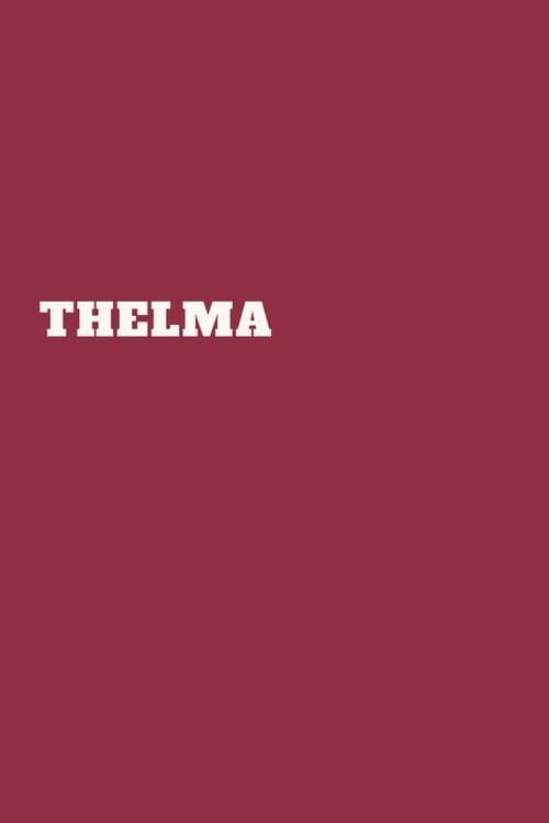 Thelmaのポスター