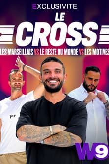 Le Cross : Les Marseillais VS Le Reste du Monde VS Les Motivésのポスター