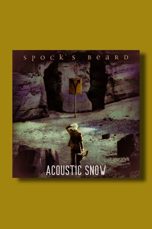 Spock's Beard: Acoustic SNOWのポスター