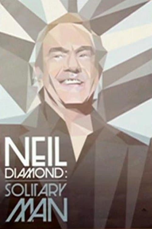 Neil Diamond: Solitary Manのポスター