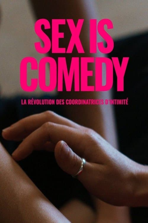 Sex Is Comedy: La révolution des coordinatrices d'intimitéのポスター