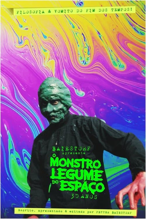 Baiestorf Apresenta O Monstro Legume do Espaço 30 Anosのポスター