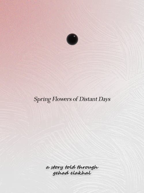 Spring Flowers of Distant Daysのポスター