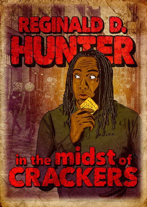 Reginald D Hunter Live: In the Midst of Crackersのポスター