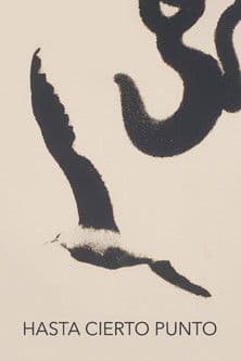Hasta cierto puntoのポスター