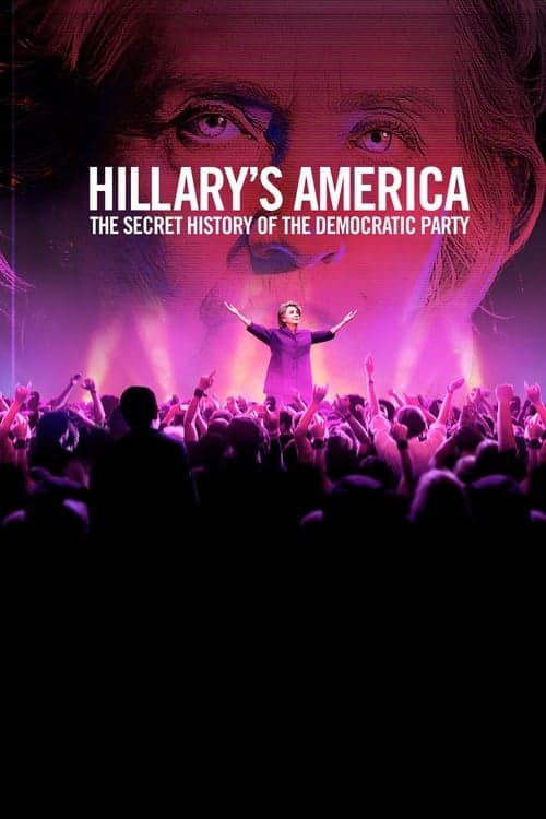 Hillary's America: The Secret History of the Democratic Partyのポスター