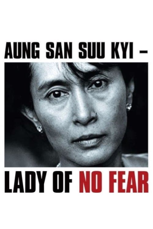 Aung San Suu Kyi: Lady of No Fearのポスター