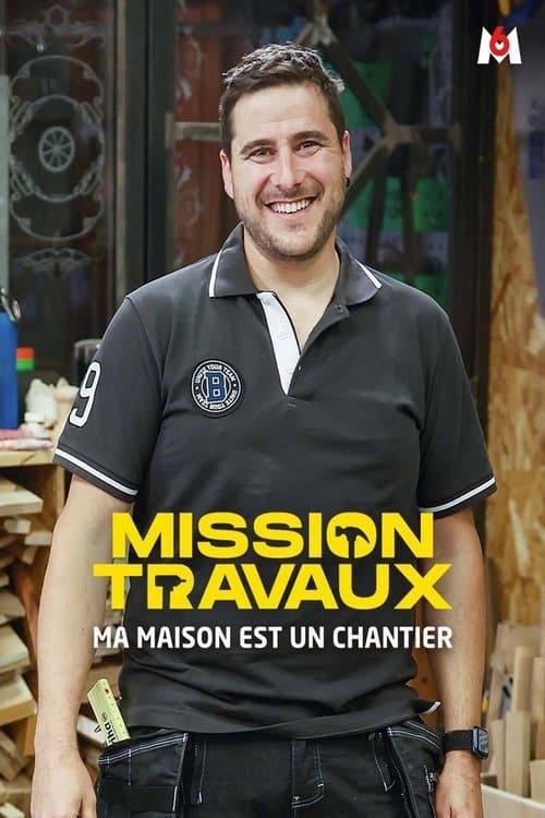Mission travaux : Ma maison est un chantierのポスター