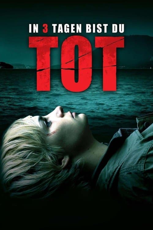 In 3 Tagen bist du totのポスター