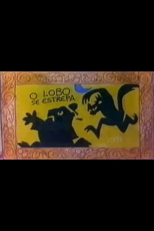 O Lobo se Estrepaのポスター