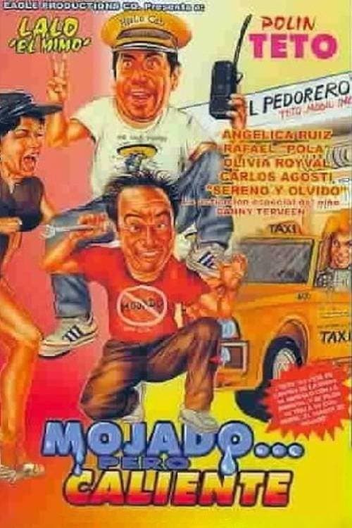 Mojado... pero calienteのポスター