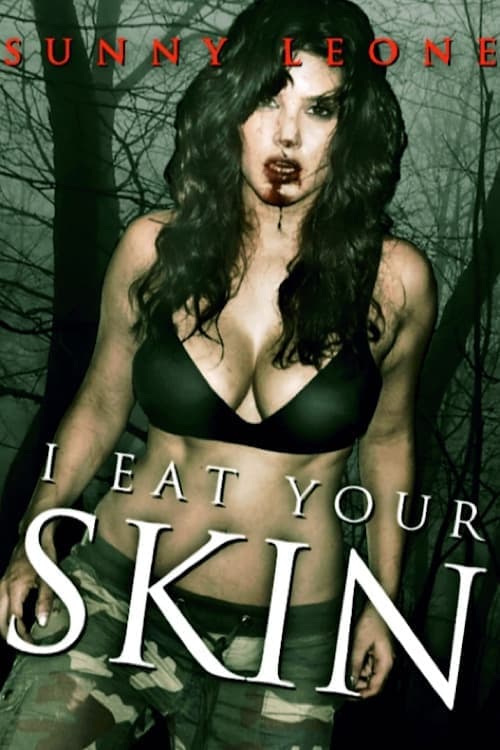 I Eat Your Skinのポスター