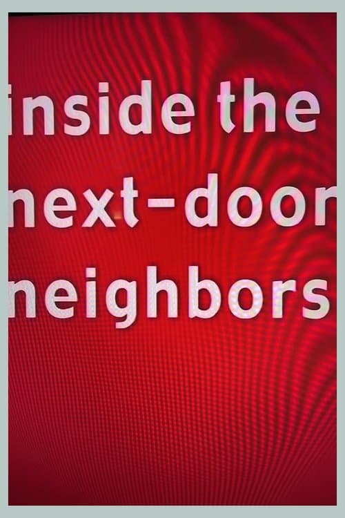 Inside the Next-Door Neighborsのポスター