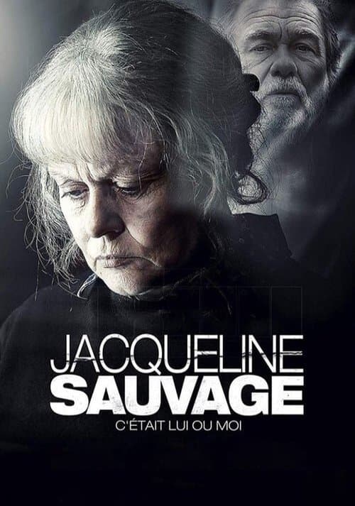 Jacqueline Sauvage - C'était lui ou moiのポスター