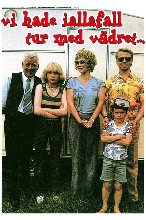 Vi hade i alla fall tur med vädretのポスター
