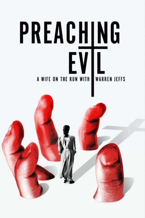 Preaching Evil: A Wife on the Run with Warren Jeffsのポスター