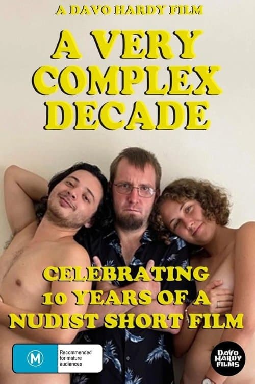 A Very Complex Decade: Celebrating 10 Years of a Nudist Short Filmのポスター