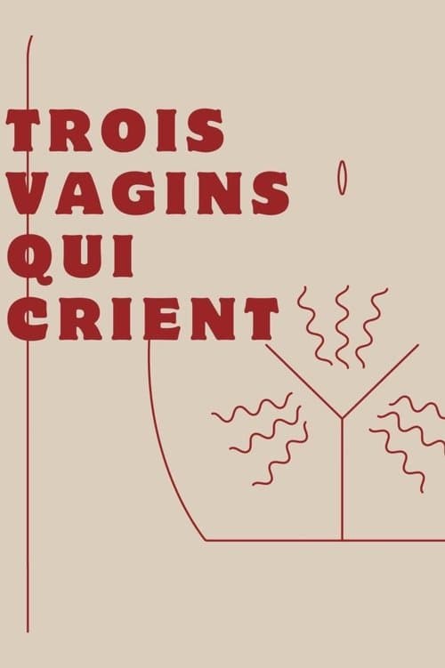 Trois vagins qui crientのポスター