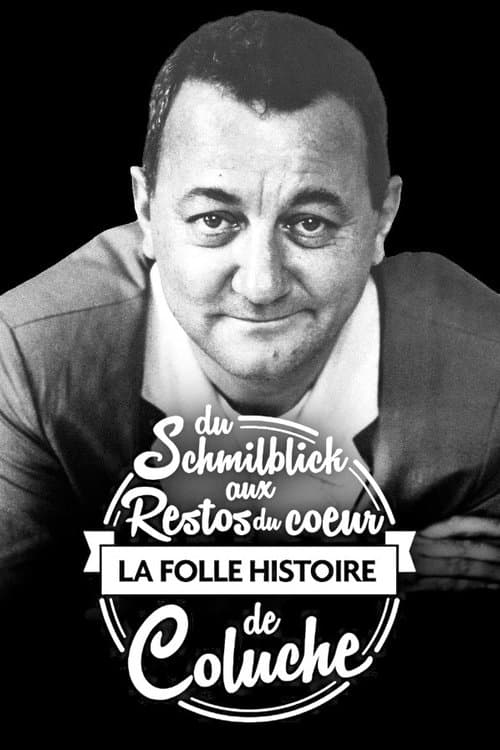 Du Schmilblick aux Restos du Cœur, la folle histoire de Colucheのポスター