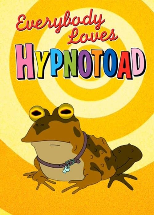 Everybody Loves Hypnotoadのポスター