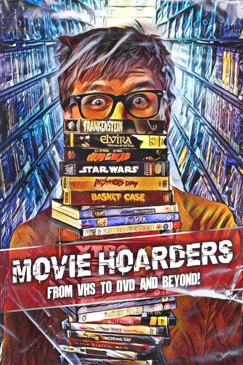 Movie Hoarders: From VHS to DVD and Beyond!のポスター